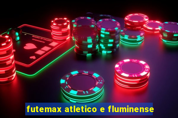 futemax atletico e fluminense