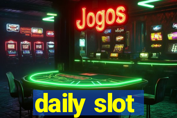 daily slot