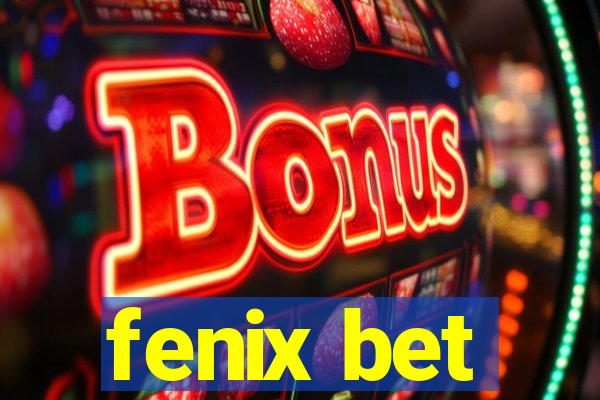 fenix bet