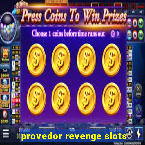 provedor revenge slots