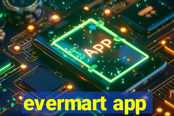 evermart app