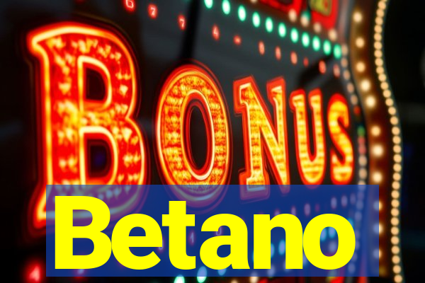 Betano