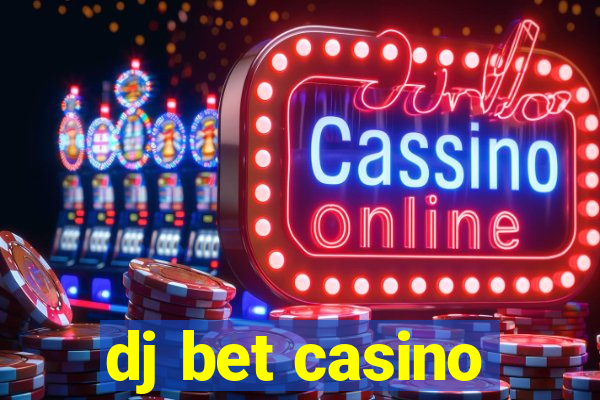 dj bet casino