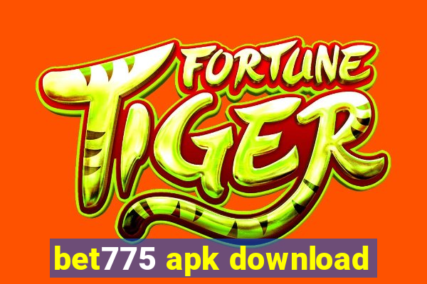 bet775 apk download