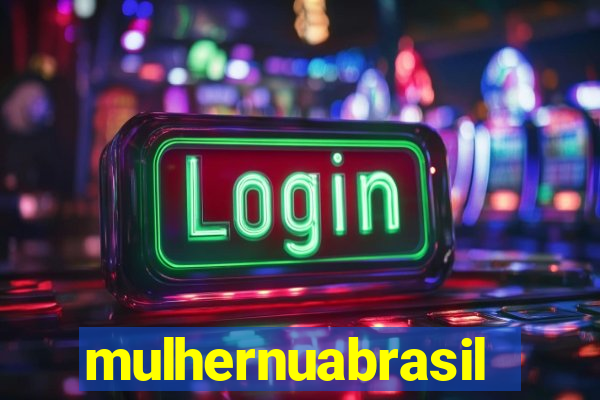 mulhernuabrasil