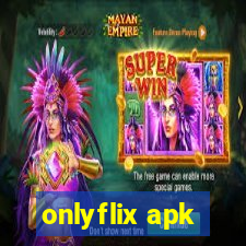 onlyflix apk