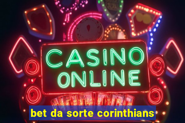 bet da sorte corinthians