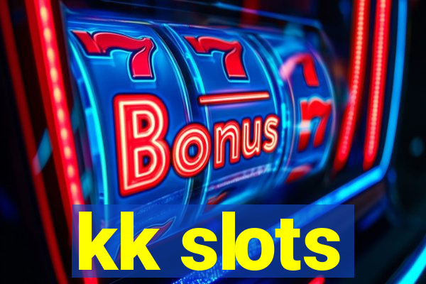 kk slots