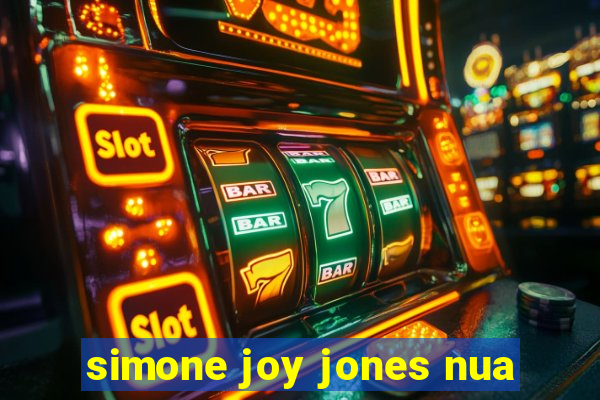 simone joy jones nua