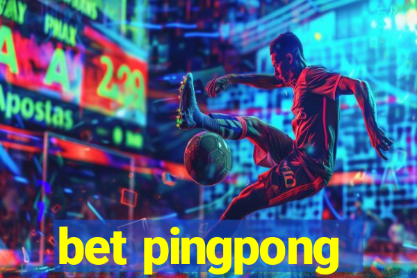 bet pingpong