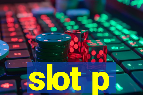 slot p