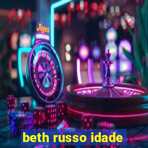 beth russo idade