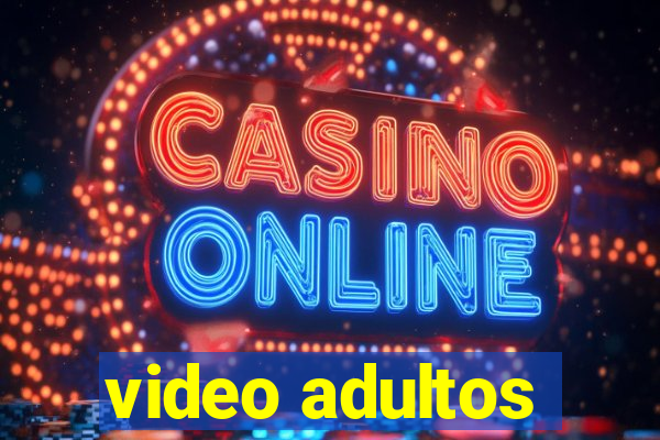 video adultos