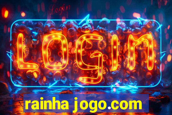 rainha jogo.com