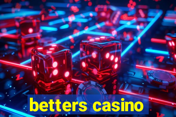 betters casino