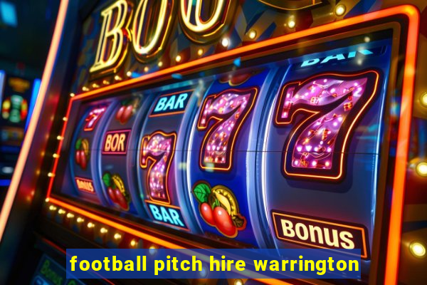 football pitch hire warrington