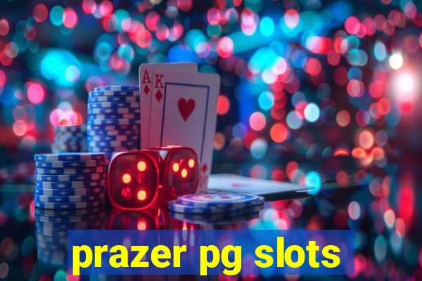 prazer pg slots