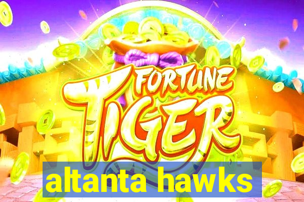 altanta hawks