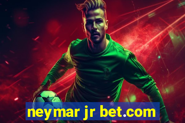 neymar jr bet.com