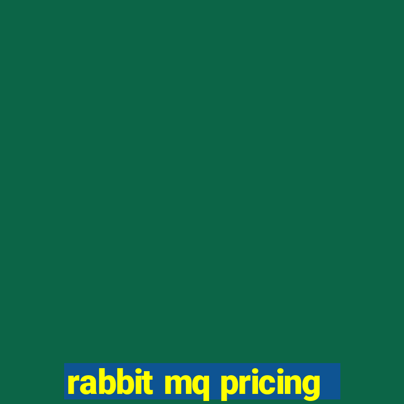 rabbit mq pricing