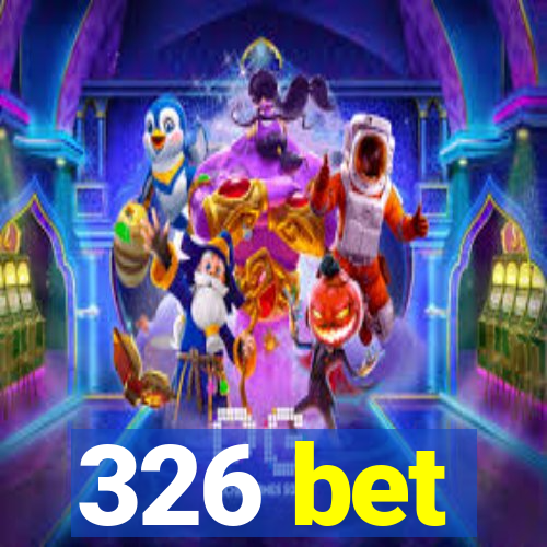 326 bet