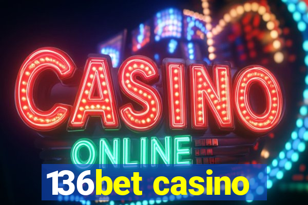 136bet casino