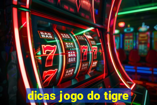 dicas jogo do tigre