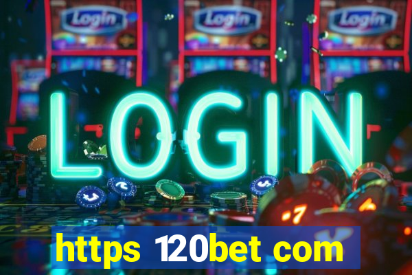 https 120bet com