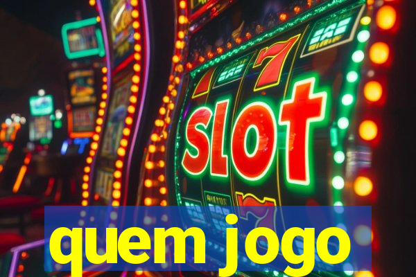 quem jogo