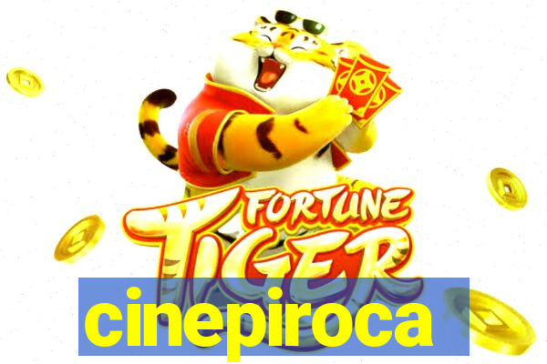 cinepiroca