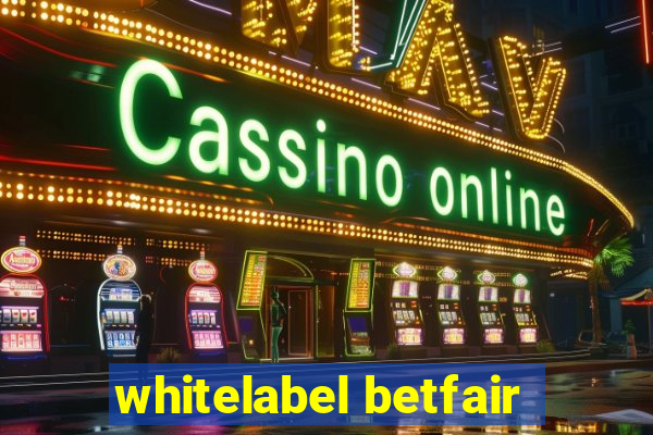 whitelabel betfair