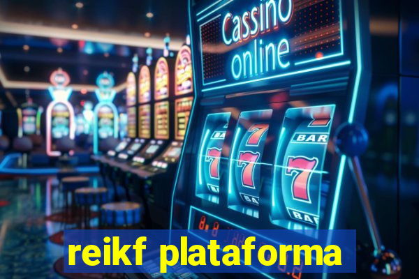 reikf plataforma