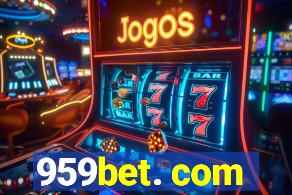 959bet. com