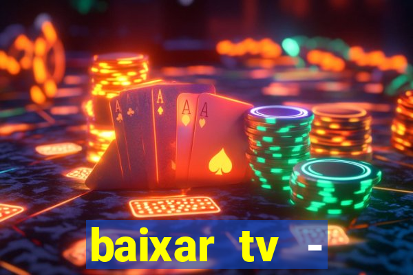 baixar tv - futebol ao vivo