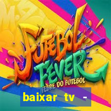 baixar tv - futebol ao vivo