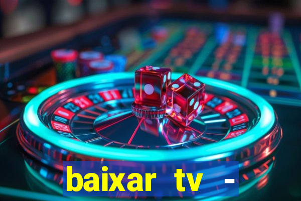 baixar tv - futebol ao vivo