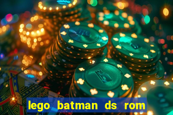 lego batman ds rom pt br