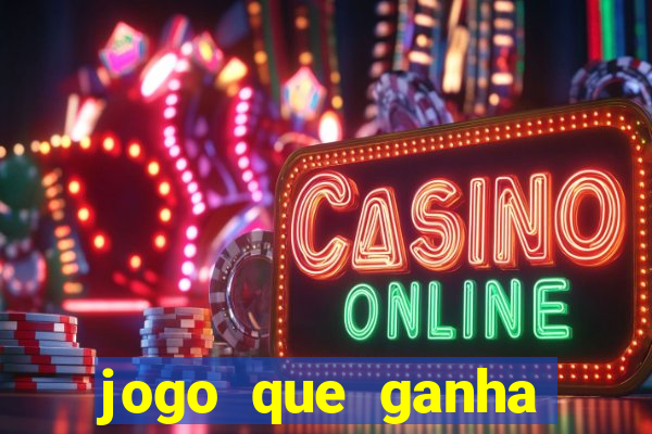 jogo que ganha dinheiro de verdade sem depositar