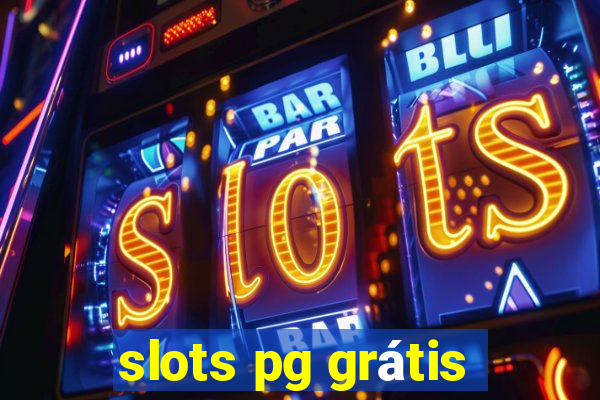 slots pg grátis