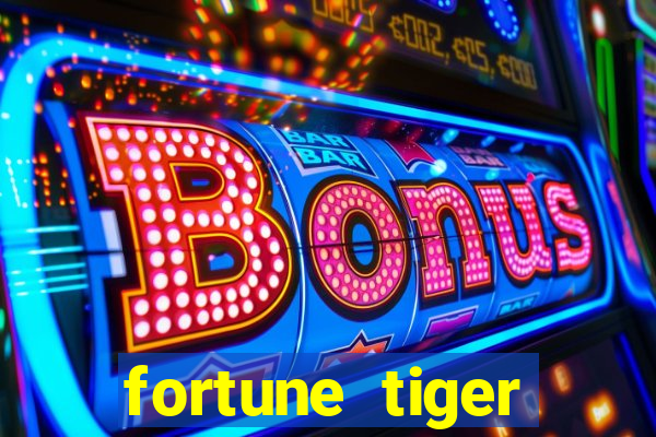 fortune tiger aposta 1 real