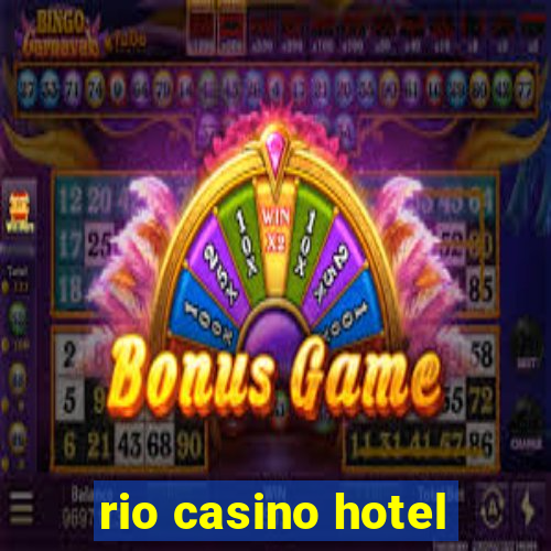 rio casino hotel