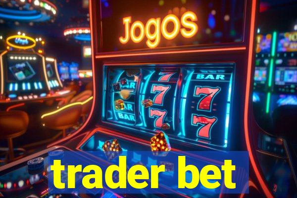 trader bet