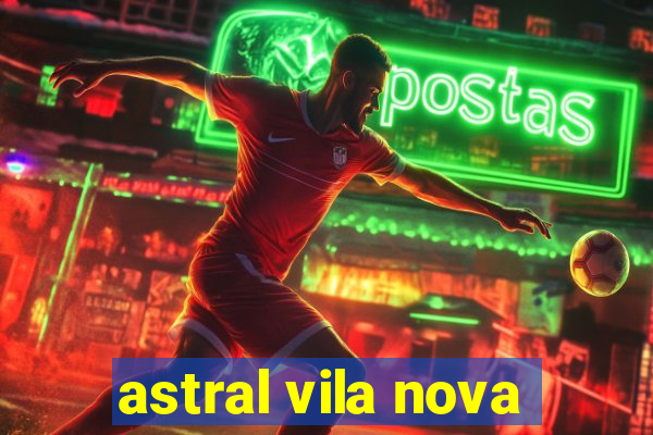 astral vila nova