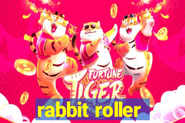 rabbit roller