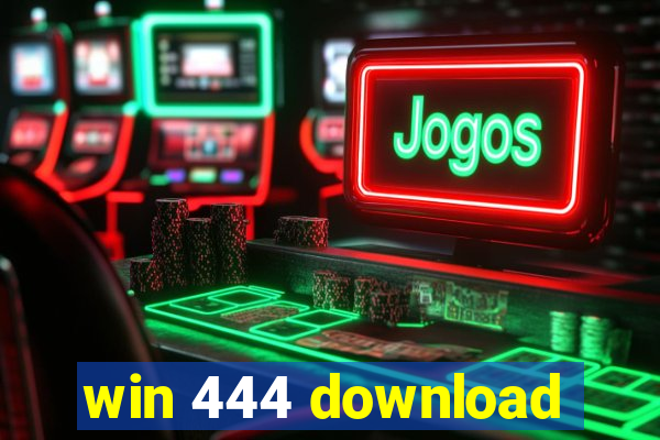 win 444 download