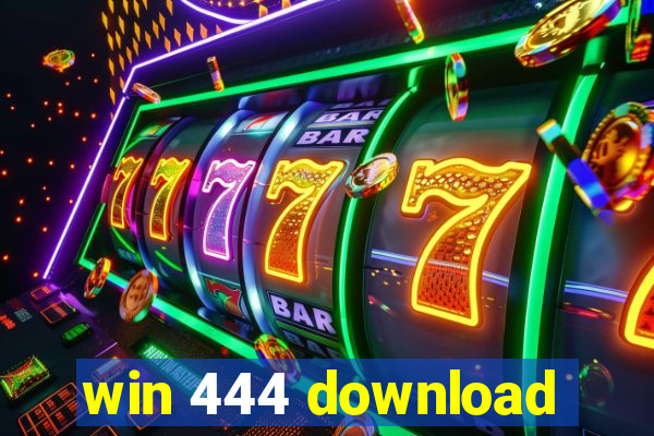 win 444 download