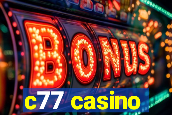 c77 casino