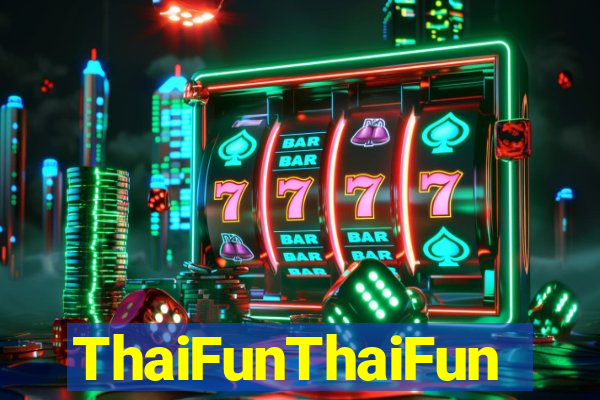 ThaiFunThaiFun