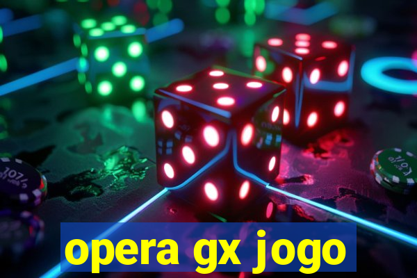 opera gx jogo