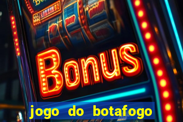 jogo do botafogo ao vivo em hd